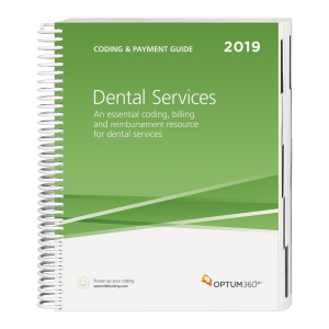 Optum Coding And Payment Guide for dental services 2019