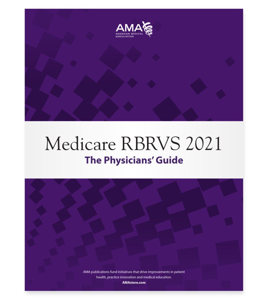 Medicare RBRVS 2021: The Physicians' Guide - Wasserman Medical & Dental